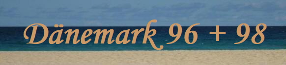 D�nemark 96 + 98